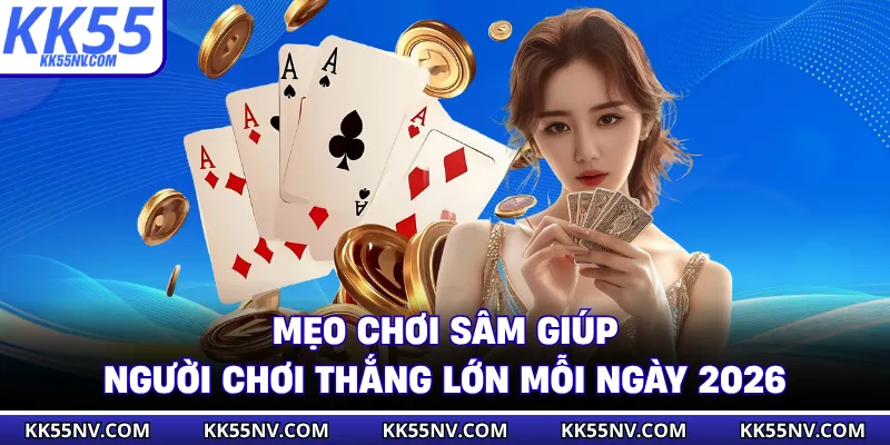 Mẹo Chơi Sâm